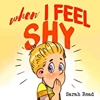 When I Feel Shy: (Anxiety books for kids- easy reading level 1- children age 3-5)